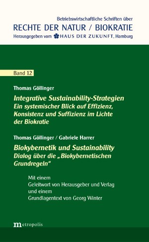 Integrative Sustainability-Strategien / Biokybernetik und Sustainability. Dialog über die 