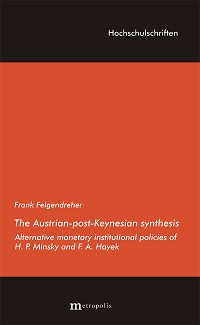 The Austrian-post-Keynesian synthesis
