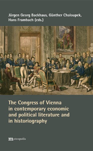 History of eonomic thought in the early 19th century: How the state of knowledge influenced the German representatives at the Congress of Vienna