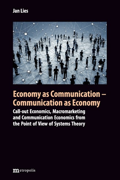 Economy as Communication – Communication as Economy