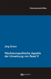 Wachstumspolitische Aspekte der Umsetzung von Basel II