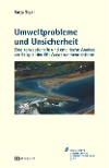 Umweltprobleme und Unsicherheit