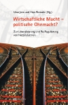 Wirtschaftliche Macht &ndash; politische Ohnmacht?