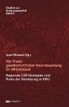 Die Praxis gesellschaftlicher Verantwortung im Mittelstand