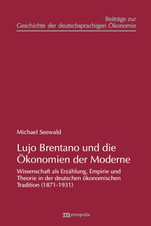 Lujo Brentano und die Ökonomien der Moderne