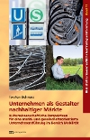 Unternehmen als Gestalter nachhaltiger Märkte