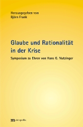 Glaube und Rationalität in der Krise