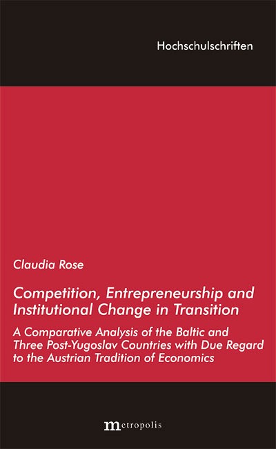 Competition, Entrepreneurship and Institutional Change in Transition