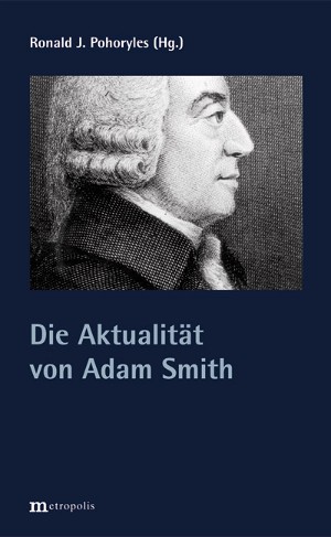 Adam Smith – „Nationalökonomie“ auf moralphilosophischer Grundlage