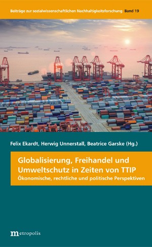 Das Verhältnis von Umweltpolitik und Freihandel als Problem einer Welthandelsverfassung