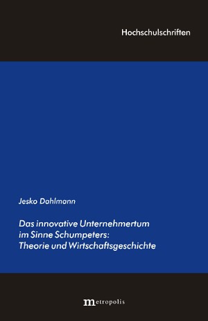 Das innovative Unternehmertum im Sinne Schumpeters
