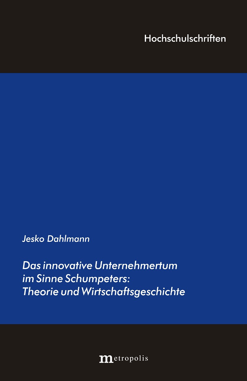 Das innovative Unternehmertum im Sinne Schumpeters