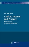 Capital, Income and Product