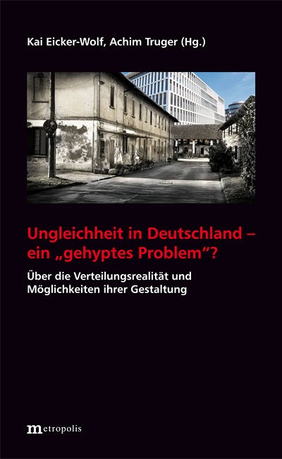 Ungleichheit in Deutschland – ein gehyptes Problem?