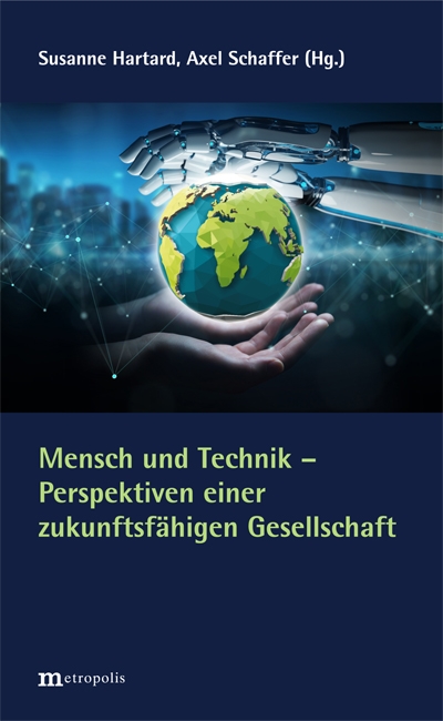 Mensch und Technik – Perspektiven einer zukunftsfähigen Gesellschaft