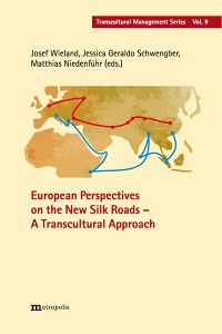 European Perspectives on the New Silk Roads – A Transcultural Approach