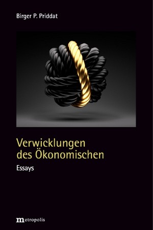 Verwicklungen des Ökonomischen