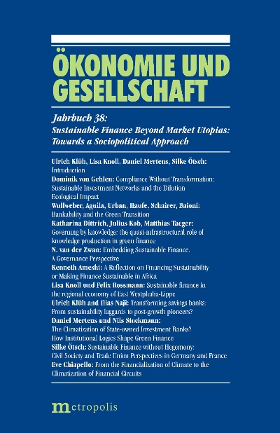 Sustainable Finance Beyond Market Utopias