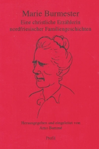 Marie Burmester: Eine christliche Erzählerin nordfriesischer Familiengeschichten