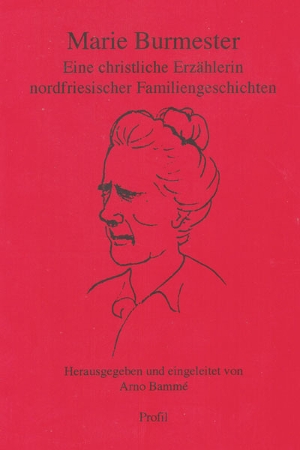 Marie Burmester: Eine christliche Erzählerin nordfriesischer Familiengeschichten