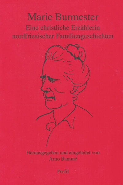 Marie Burmester: Eine christliche Erzählerin nordfriesischer Familiengeschichten
