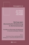 Bedingungen ökonomischer Entwicklung in Zentralosteuropa / Conditions of Economic Development in Central and Eastern Europe