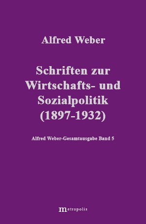 Schriften zur Wirtschafts- und Sozialpolitik (1897-1932)