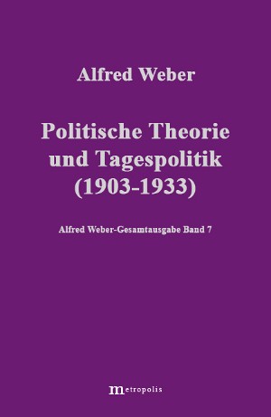 Politische Theorie und Tagespolitik (1903-1933)