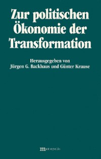 Zur politischen Ökonomie der Transformation
