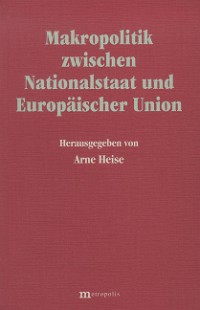 Makropolitik zwischen Nationalstaat und Europäischer Union