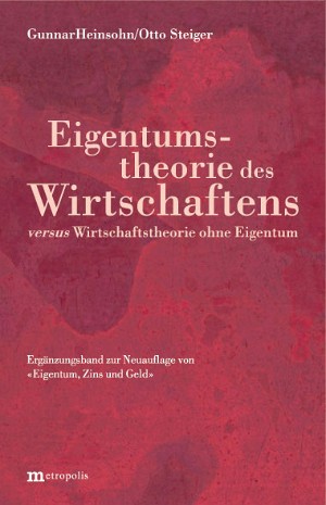 Eigentumstheorie des Wirtschaftens versus Wirtschaftstheorie ohne Eigentum