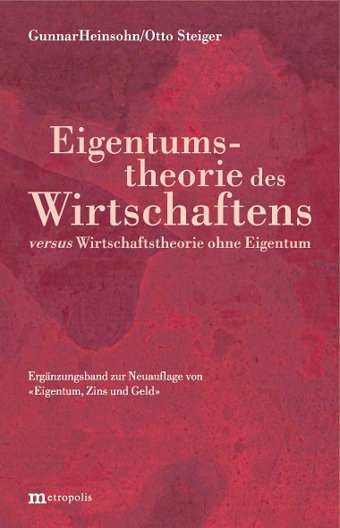 Eigentumstheorie des Wirtschaftens versus Wirtschaftstheorie ohne Eigentum