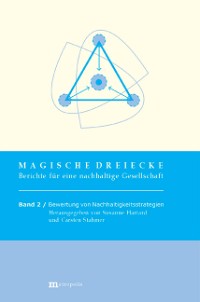 Magische Dreiecke. Berichte für eine nachhaltige Gesellschaft