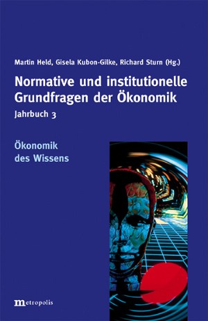 Wissen und Information - Annahmen der Ökonomik und ihre Konsequenzen für die Institutionenanalyse