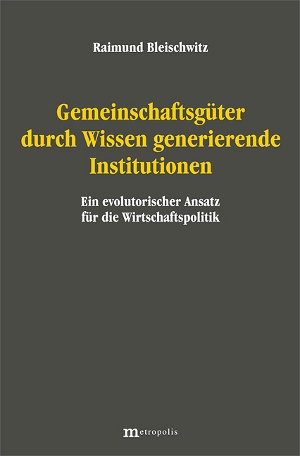 Gemeinschaftsgüter durch Wissen generierende Institutionen