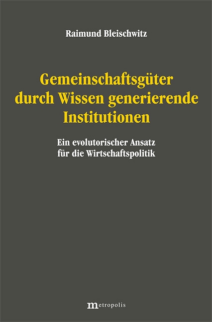 Gemeinschaftsgüter durch Wissen generierende Institutionen