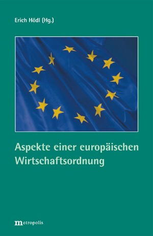 Aspekte einer europäischen Wirtschaftsordnung