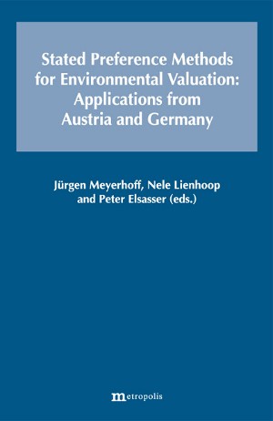 Stated Preference Methods for Environmental Valuation: Applications from Austria and Germany