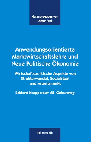 Die Prinzipien der Sozialen Marktwirtschaft als Kompass zur Neuordnung der Gesundheitsversorgung in Deutschland: Das Beispiel der vertragsärztlichen Versorgung