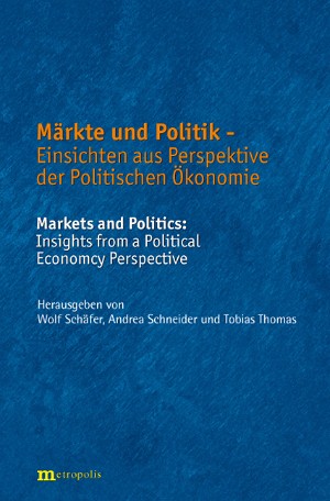 Märkte und Politik – Einsichten aus Perspektive der Politischen Ökonomie