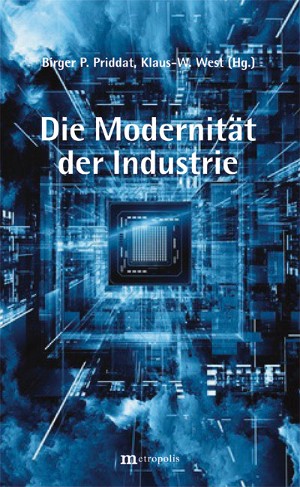 Die Modernität der Industrie und die Ästhetisierung des Ökonomischen