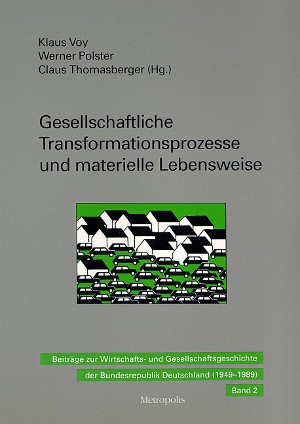 Gesellschaftliche Transformationsprozesse und materielle Lebensweise